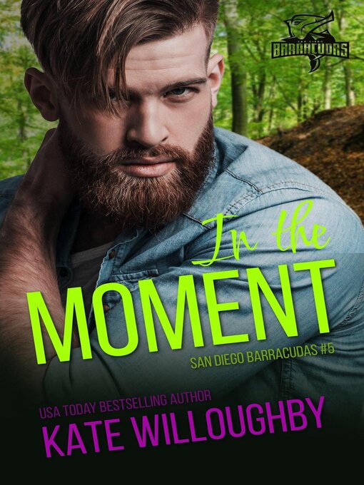 Title details for In the Moment by Kate Willoughby - Available